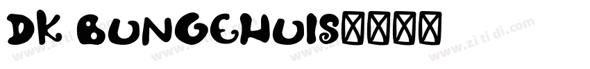 DK Bungehuis字体转换